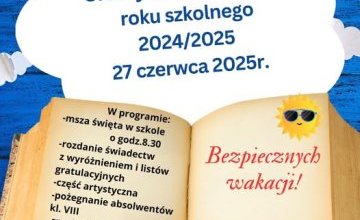 Zakończenie Roku Szkolnego 2024/2025